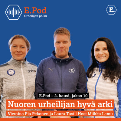 E.Pod Laura Tast, Miikka Lamu ja Pia Pekonen